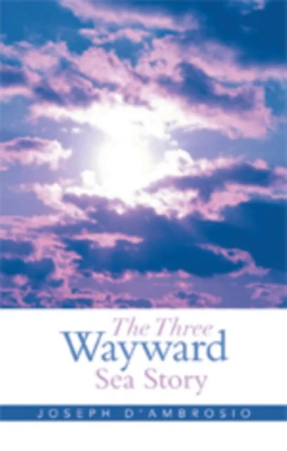 Three Wayward Sea Story