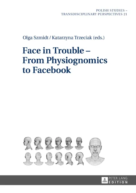 Face in Trouble - From Physiognomics to Facebook