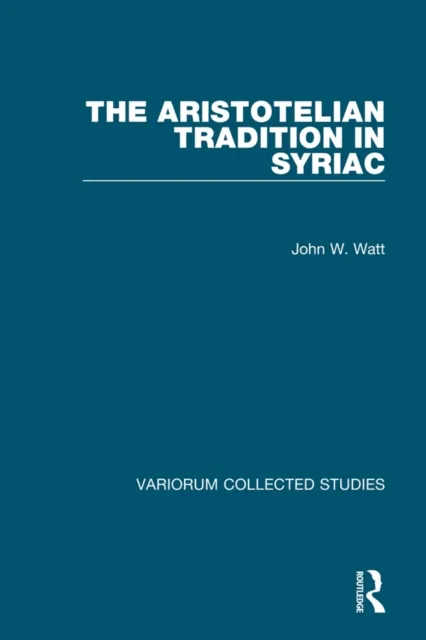 Aristotelian Tradition in Syriac