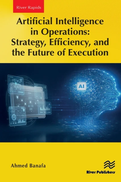 Artificial Intelligence in Operations: Strategy, Efficiency, and the Future of Execution