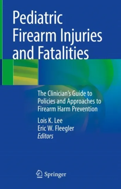 Pediatric Firearm Injuries and Fatalities