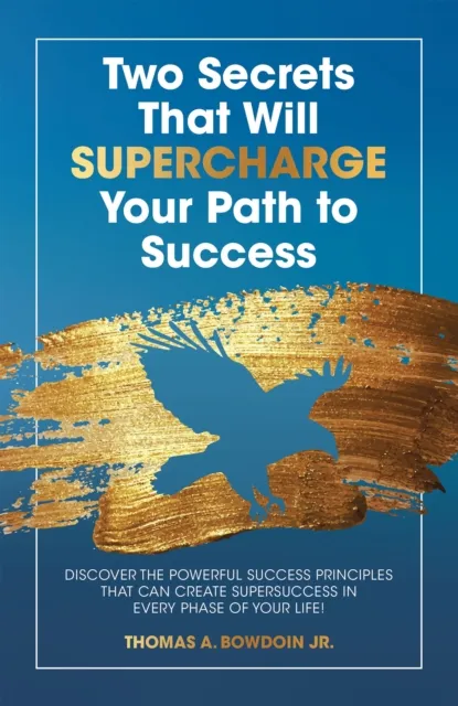 Two Secrets That Will Supercharge Your Path to Success