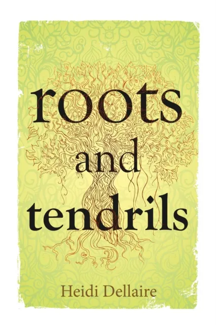 Roots and Tendrils