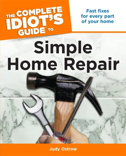 Complete Idiot's Guide to Simple Home Repair