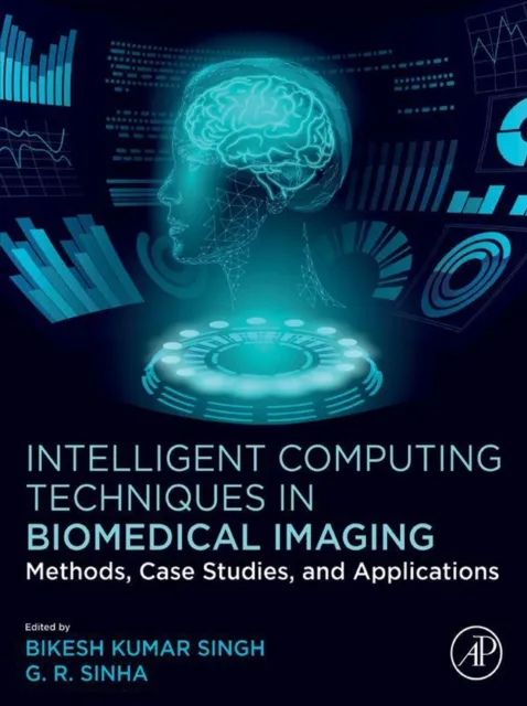 Intelligent Computing Techniques in Biomedical Imaging