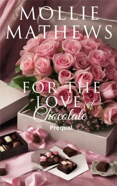 For The Love of Chocolate (Prequel)