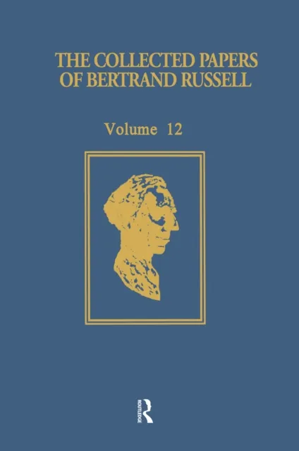 Collected Papers of Bertrand Russell, Volume 12