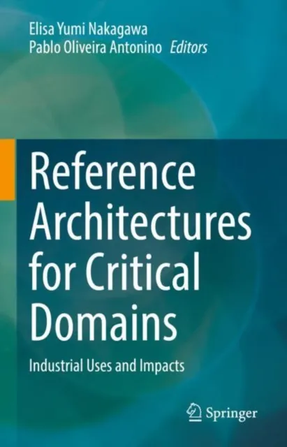 Reference Architectures for Critical Domains