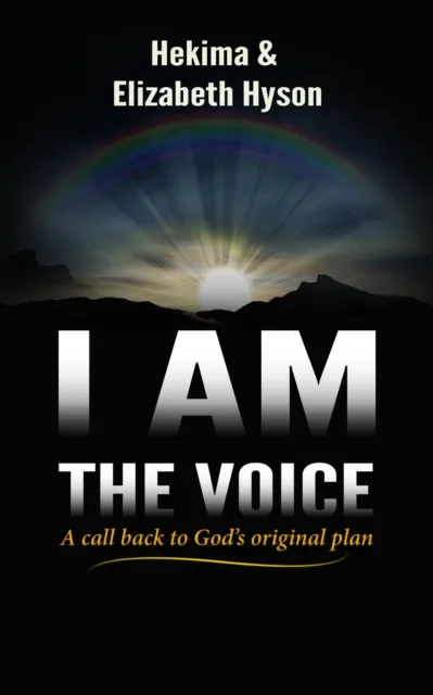 I Am the Voice: A Call Back to God's Original Plan