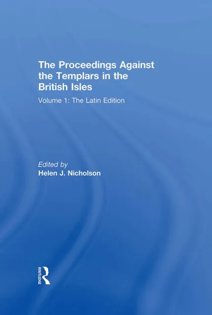 Proceedings Against the Templars in the British Isles