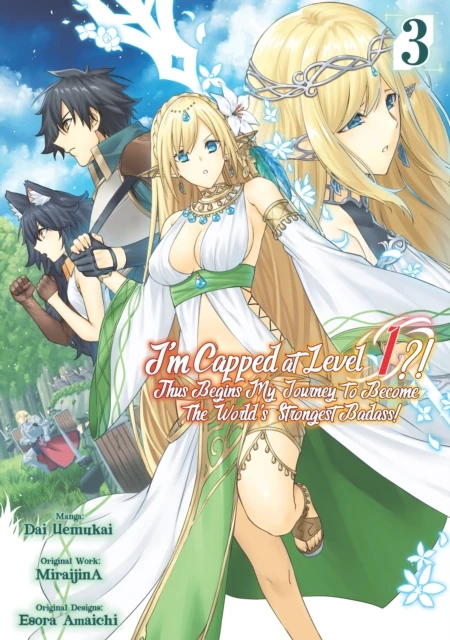 I'm Capped at Level 1?! Thus Begins My Journey to Become the World's Strongest Badass! (Manga) Volume 3