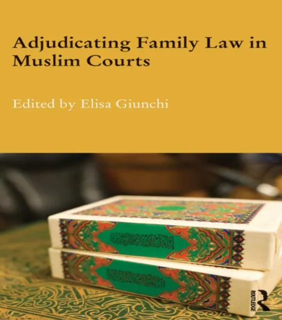 Adjudicating Family Law in Muslim Courts