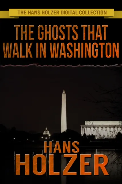 Ghosts That Walk in Washington