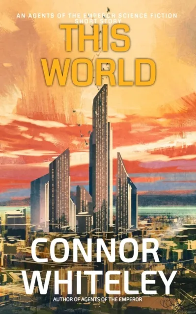 This World: An Agents of The Emperor Science Fiction Short Story