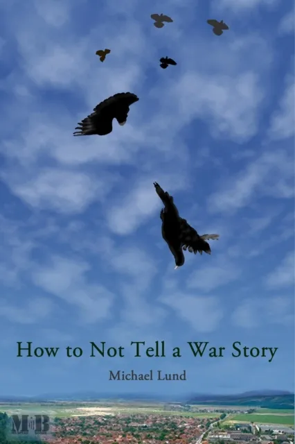 How to Not Tell a War Story