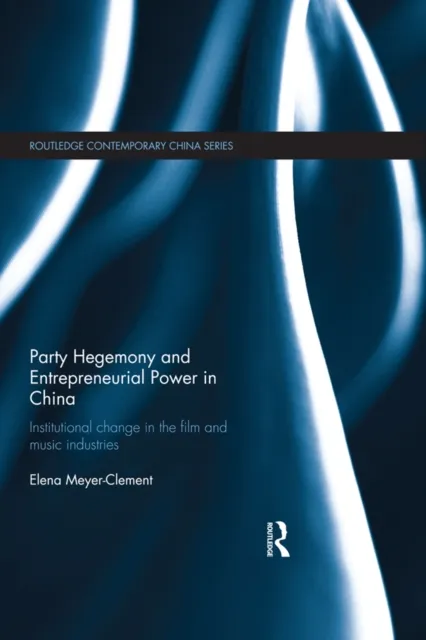 Party Hegemony and Entrepreneurial Power in China