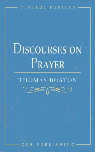 Discourses on Prayer