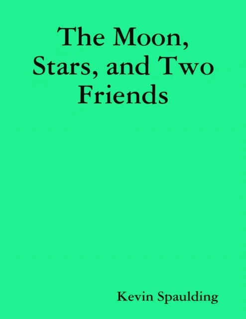 Moon, Stars, and Two Friends