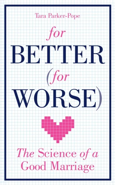 For Better (For Worse)