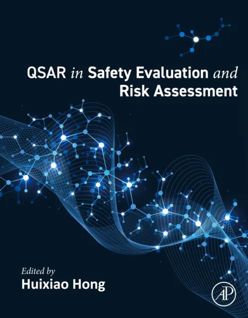 QSAR in Safety Evaluation and Risk Assessment