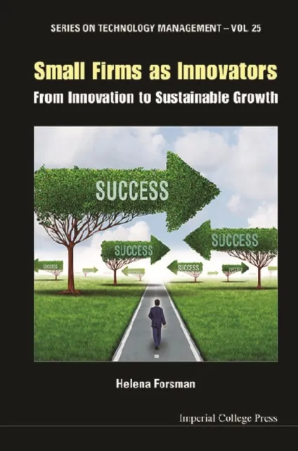 Small Firms As Innovators: From Innovation To Sustainable Growth