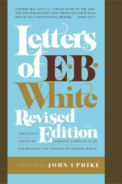 Letters of E. B. White, Revised Edition