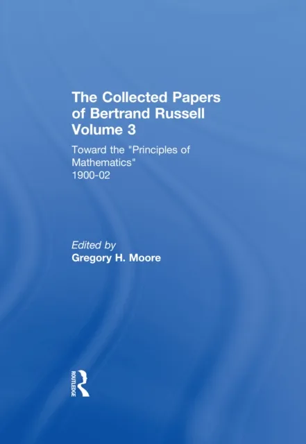 Collected Papers of Bertrand Russell, Volume 3