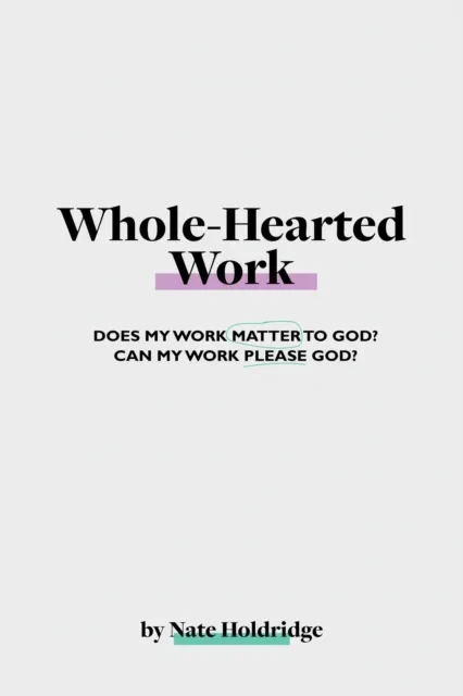 Whole-Hearted Work