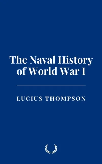 Naval History of World War I