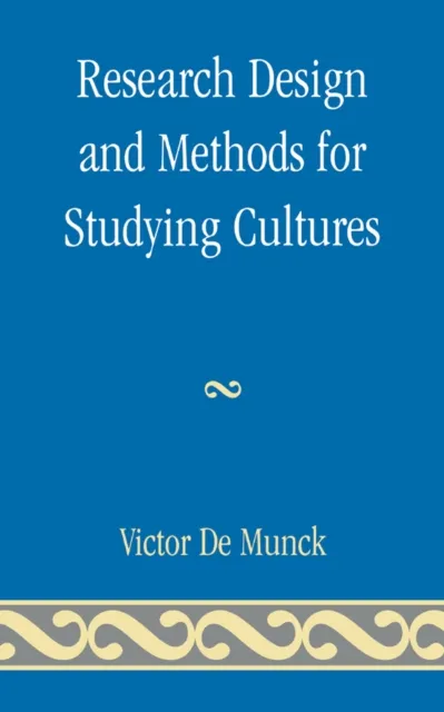 Research Design and Methods for Studying Cultures