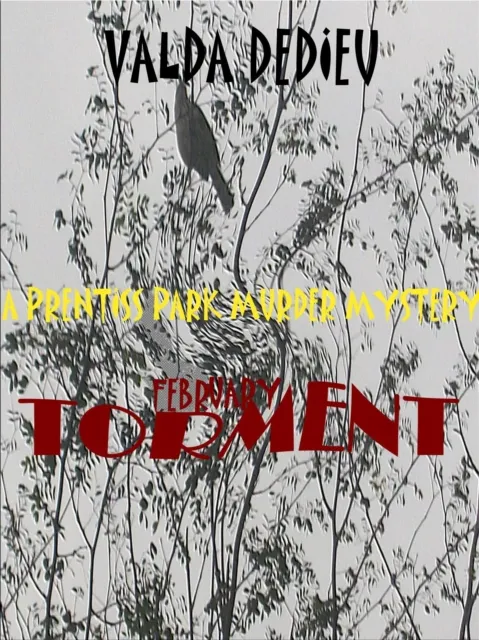 February:Torment: A Prentiss Park Murder Mystery
