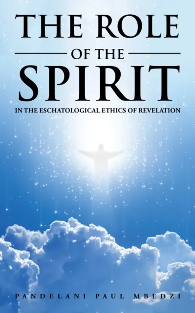 Role of the Spirit in the Eschatological Ethics of Revelation