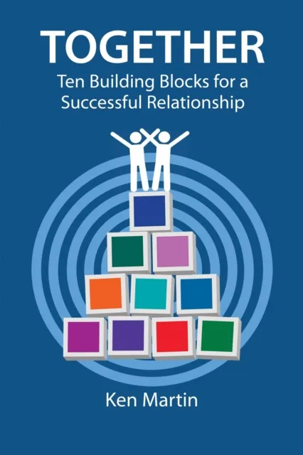 Together: Ten Building Blocks for a Successful Relationship