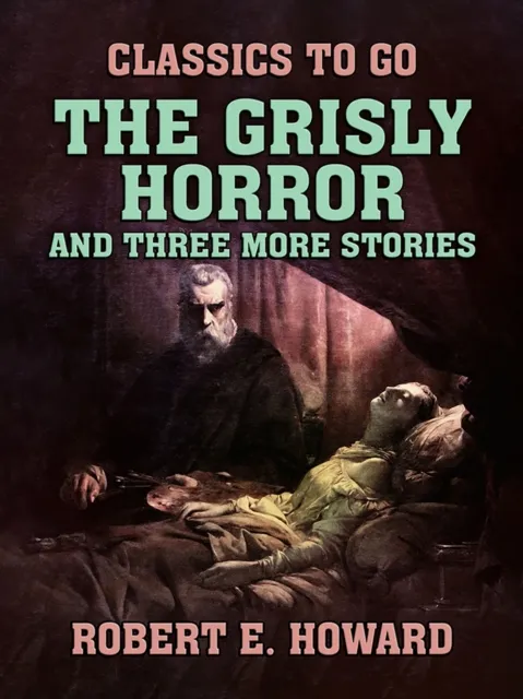 Grisly Horror and three more stories