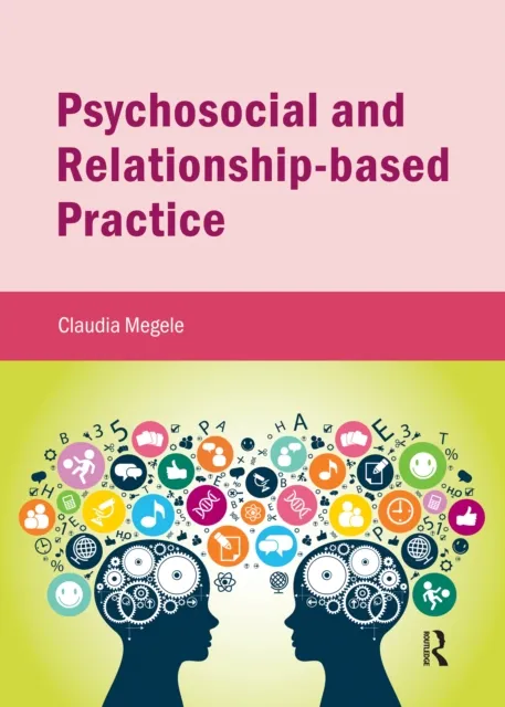 Psychosocial and Relationship-based Practice