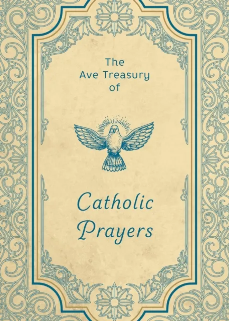 Ave Treasury of Catholic Prayers