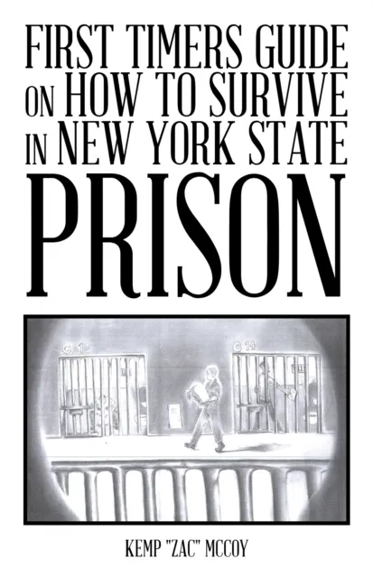 First Timers Guide on How to Survive in New York State Prison