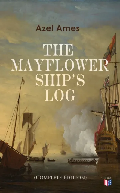 Mayflower Ship's Log (Complete Edition)