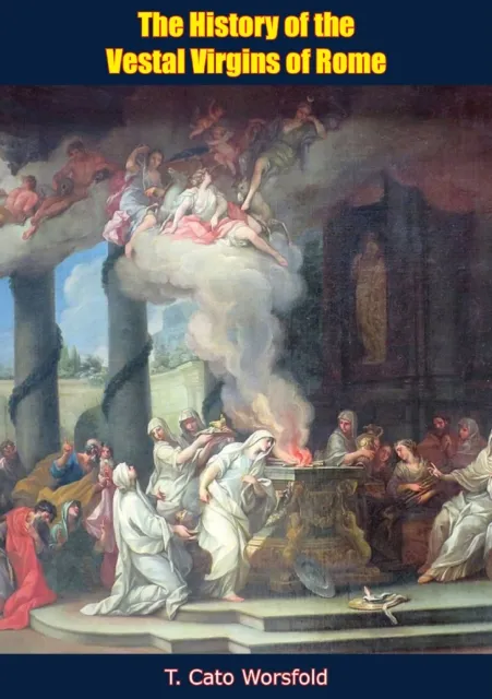 History of the Vestal Virgins of Rome