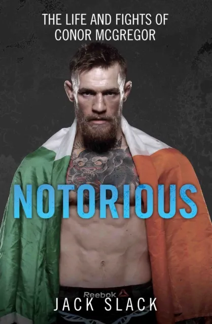 Notorious - The Life and Fights of Conor McGregor
