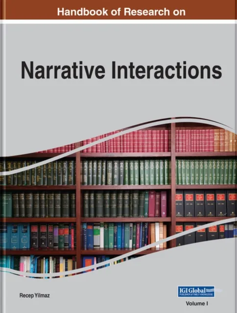 Handbook of Research on Narrative Interactions