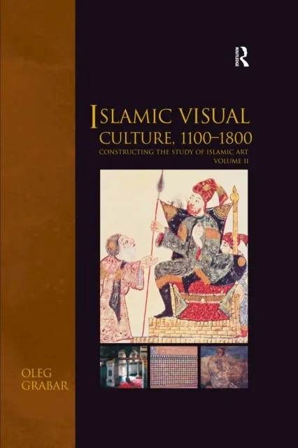 Islamic Visual Culture, 1100-1800