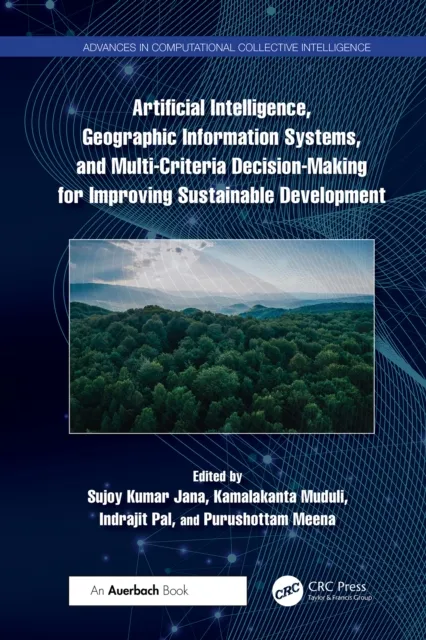 Artificial Intelligence, Geographic Information Systems, and Multi-Criteria Decision-Making for Improving Sustainable Development