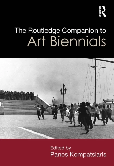Routledge Companion to Art Biennials