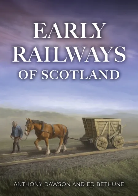 Early Railways of Scotland