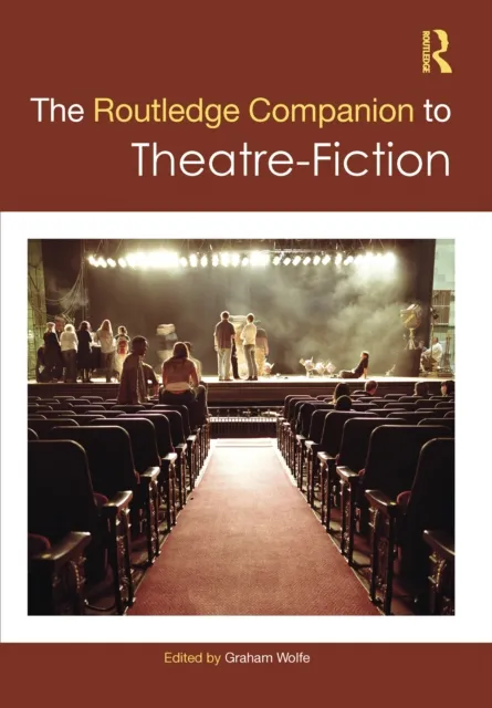 Routledge Companion to Theatre-Fiction