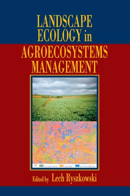 Landscape Ecology in Agroecosystems Management
