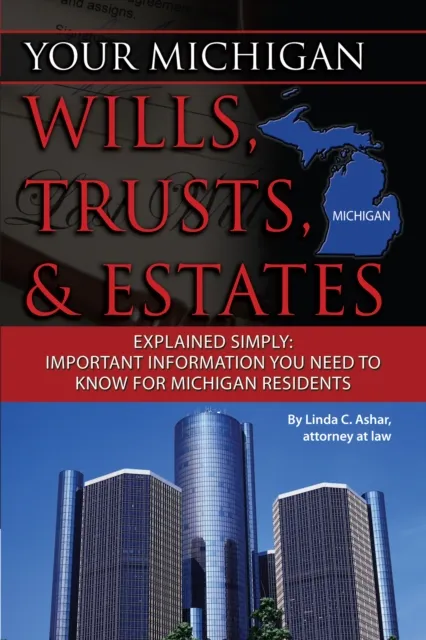 Your Michigan Wills, Trusts, & Estates Explained Simply