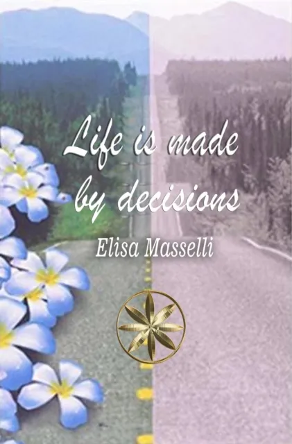 Life is Made by Decisions