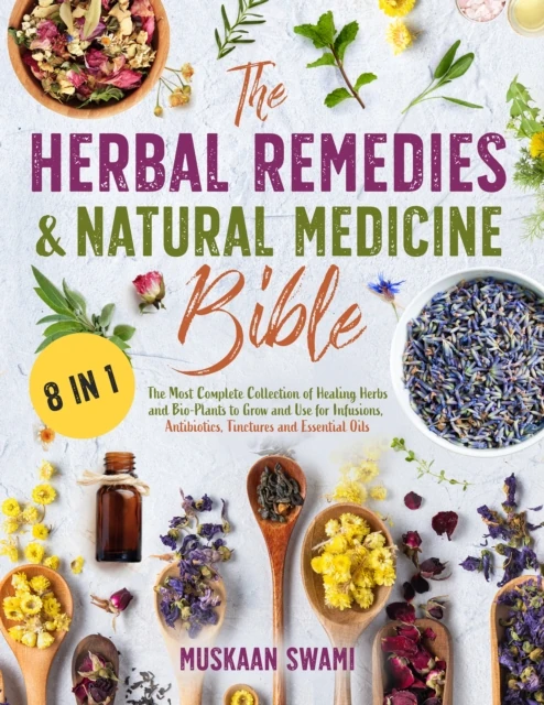 Herbal Remedies & Natural Medicine Bible